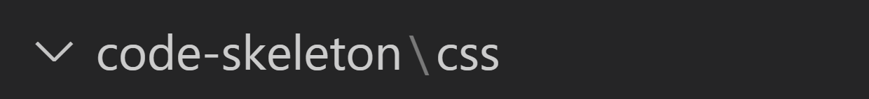 Code Skeleton with the css folder